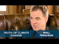 The Truth of Climate Change | Niall Ferguson