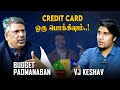 Credit card      budget padmanaban x vj keshav