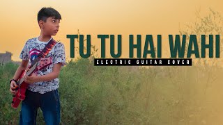 Tu Tu Hai Wahi l Electric Guitar Cover l #sohamguitarist #yehvaadaraha #rdburman #kidguitarist #yt