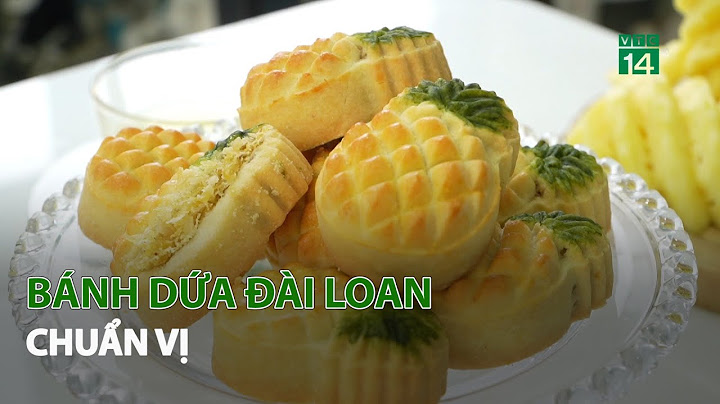 Review bánh dứa đài loan ngon năm 2024