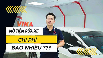 Chi phí mở tiệm rửa xe ô tô mới nhất 2025 - Tổng hợp từ A-Z