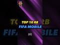 Top 10 rb fifa mobile fifamobilegafifamobile trending toprb shorts