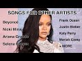 30 Songs Meant For Other Artists!