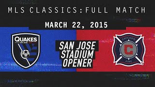 San Jose Earthquakes NEW Stadium Home Opener vs.Chicago Fire [Full Match]