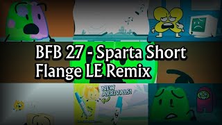 Final Remix Of 2020 Bfb 27 - Flower Has A Sparta Short Flange Le Mix