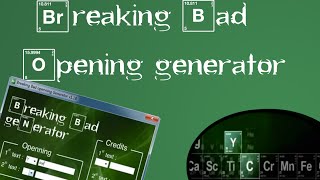 BREAKING BAD OPENING GENERATOR (SUSPENDED)