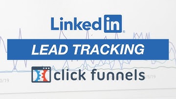 ClickFunnels Tutorial:  How To Add LinkedIn Lead Tracking To Your Funnels