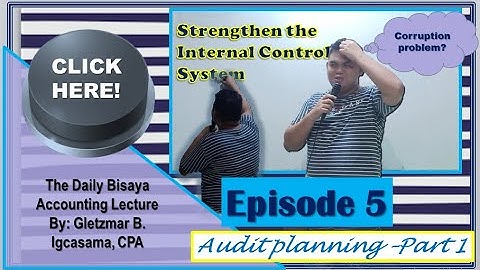 Episode 5-audit planning- Understanding internal control  and its elements