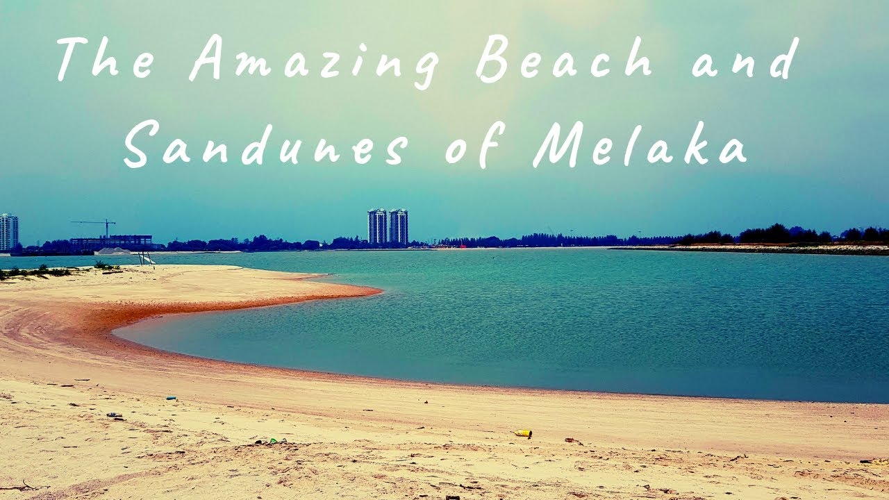 Amazing Melaka Malacca Secluded Sandunes & Beach Isolated Secret ...