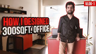 Designed a 300Sqft. Office | Mayank Katyal | VLOG 01 | Jaag Studios