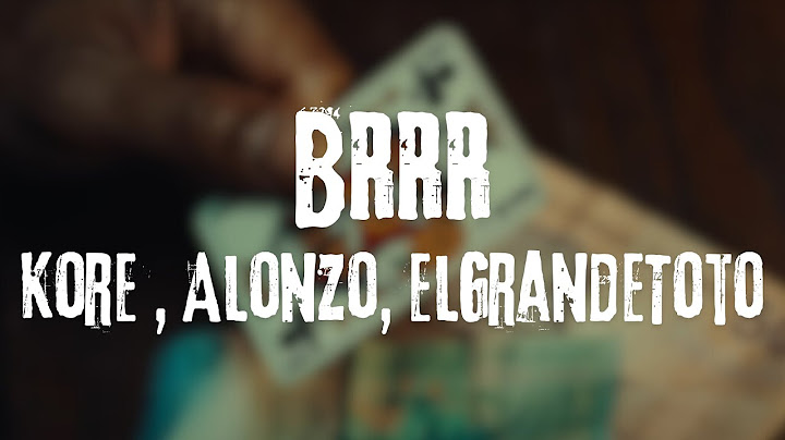 Kore , Alonzo, ElGrandeToto - Brrr ("right lyrics") by saybo3