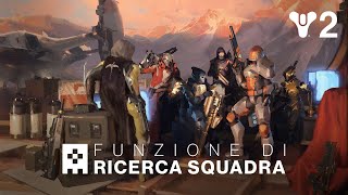 Destiny 2: Stagione dei Desideri | Funzione di ricerca squadra - Trailer di lancio [IT]