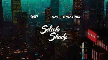 Nation Boss - Humans[ Selecta Shady Intro]