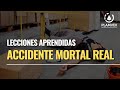 LECCIONES APRENDIDAS - ACCIDENTE MORTAL REAL