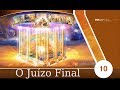 BÍBLIA FÁCIL | O SANTUÁRIO | TEMA 10 - O JUÍZO FINAL