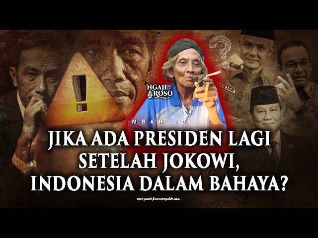 💥JIKA ADA PRESIDEN LAGI SETELAH JOKOWI, INDONESIA BAHAYA? class=