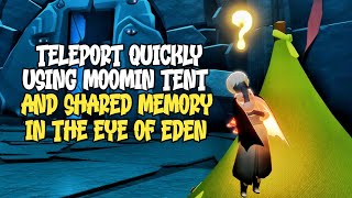 Teleport Using Moomin Tent in Eye of Eden | Sky Children of the Light