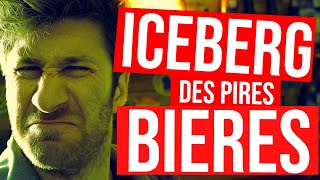 Iceberg des pires bières PARTIE 1 - UBJivay 141