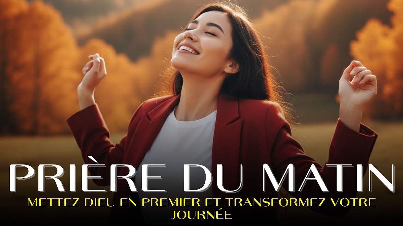 🌅 Prière du Matin : Mets Dieu en Premier et Transforme ta Journée 🙏✨