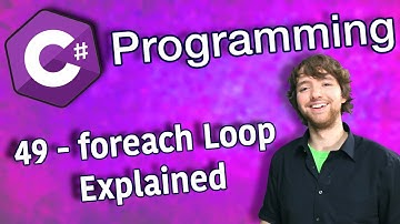 C# Programming Tutorial 49 - foreach Loop Explained