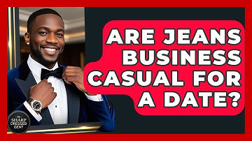 Are Jeans Business Casual For A Date? - The Sharp Dressed Gent