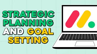 How To Use Monday com For Strategic Planning and Goal Setting (Easiest Way)