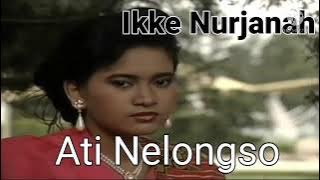Ikke Nurjanah Ati Nelongso Dangdut Lawas 90an