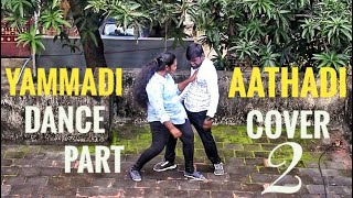 Yammadi Aathadi Dance Cover Part 2