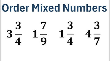 How to Order Mixed Numbers from Least to Greatest