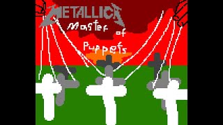 [239] Metallica - 8•bit - Master Of Puppets - full album - fan made - hyphen - I need help - pls - _