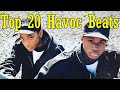 Top 20 havoc beats