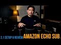 Amazon Echo Sub 2.1 Channel Setup & Review