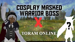 Toram Online | Cosplay Masked Warrior The Boss of Land of Cultivation