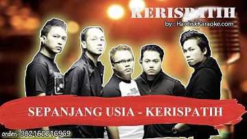 SEPANJANG USIA   KERISPATIH Karaoke