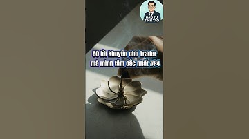 🔥 50 Lời Khuyên Cho Trader P4 #trading #dautu #forex