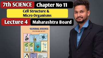 7th Science | Chapter 11 |Cell Structure and Micro Organisms | Lecture 4 | Maharashtra Board