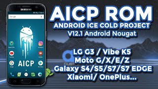 ROM AICP Android Ice Cold Project v12.1 | Android 7.1.2 Nougat | LG, SAMSUNG, LENOVO, MOTOROLA...