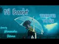 Dil ibaadat cover  himanshu verma  kk  emraan hashmi  tum mile  latest hindi cover 2022