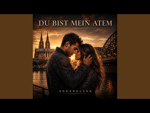 DU BIST MEIN ATEM