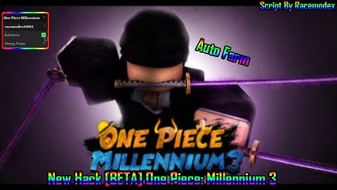 [BETA] One Piece: Millennium 3|HACK/SCRIPT|WORKING Auto Farm [New]