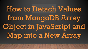 How to Detach Values from MongoDB Array Object in JavaScript and Map into a New Array