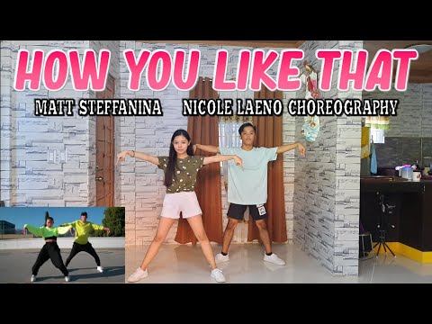 BLACKPINK HOW YOU LIKE THAT Dance Cover L Matt Steffanina Nicole Laeno Choreography