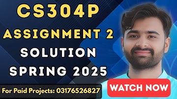 CS304p Assignment 2 Solution Spring 2025 | 100% Correct & Easy Guide | VUBWN