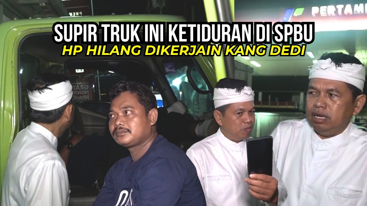 SUPIR TRUK INI KETIDURAN DI SPBU | HP HILANG DIKERJAIN KANG DEDI #kangdedimulyadi #supirtruk