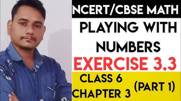 NCERT/CBSE MATH | EXERCISE 3.3 | Playing With Numbers | Chapter 3 | Explanation &  Solution | Part 1