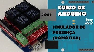 SIMULADOR DE PRESENÇA (DOMÓTICA) | Curso de Arduino #081