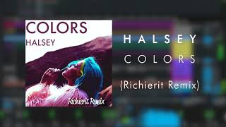 Halsey - Colors (Richierit Remix)