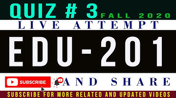 EDU201 Quiz # 3 Fall 2020 Live Attempt || Learning Theories EDU 201 Quiz # 3 Solution Fall 2020