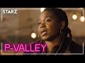 Inside the World of P-Valley | STARZ