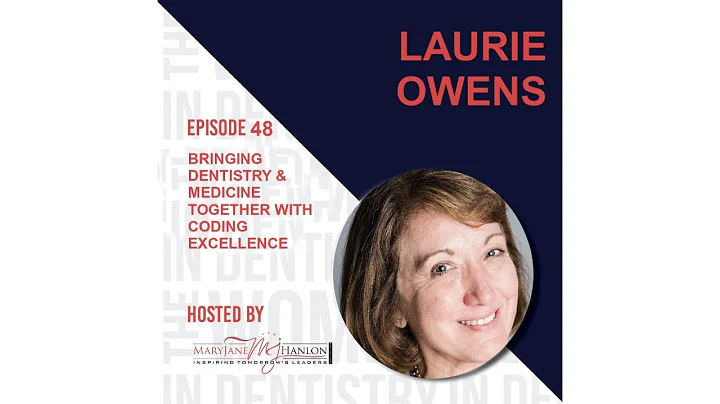 The Women in Dentistry Podcast #48: Ms. Laurie Owens